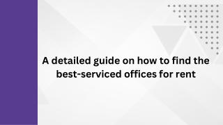 A detailed guide on how to find the best-serviced offices for rent