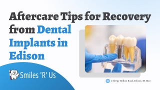 Aftercare Tips for Recovery from Dental Implants in Edison