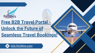 Free B2B Travel Portal - Unlock the Future of Seamless Travel Bookings!