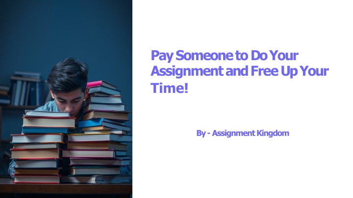 pay someone to do your assignment and free up your time