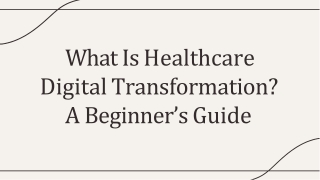 What Is Healthcare Digital Transformation? A Beginner’s Guide