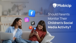 Should Parents Monitor Their Children’s Social Media Activity