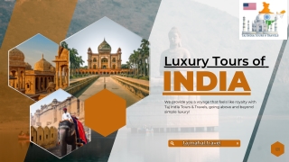 Luxury Tours of India Experience Elegance & Heritage!