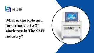 What is the Role and Importance of AOI Machines in The SMT Industry?