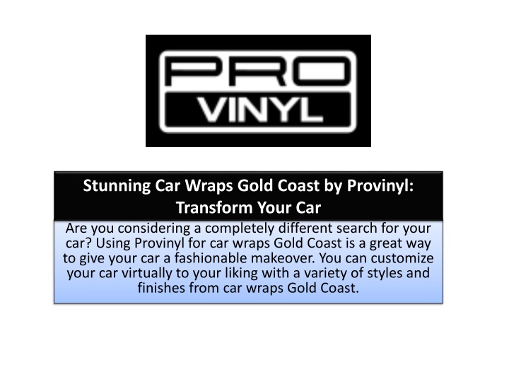 stunning car wraps gold coast by provinyl