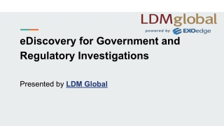 ediscovery for government and regulatory