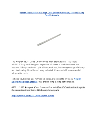 Kolpak 53211-2565 1-1_2_ High Door Sweep W_ Bracket, 36-11_16_ Long  PartsFe Canada