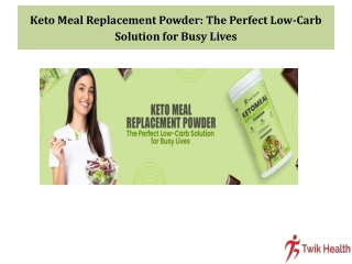 Keto Meal Replacement Powder The Perfect Low-Carb Solution for Busy Lives