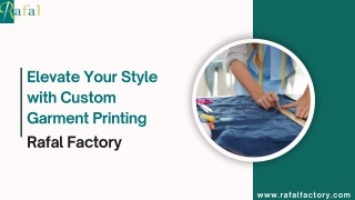 Elevate Your Style with Custom Garment Printing