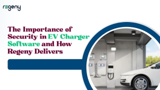 The Importance of Security in EV Charger Software and How Regeny Delivers