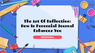The Art Of Reflection How In Perennial Journal Enhances You