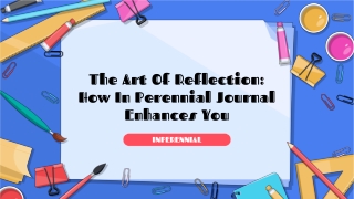 The Art Of Reflection How In Perennial Journal Enhances You