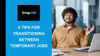 4 Tips for Transitioning Between Temporary Jobs