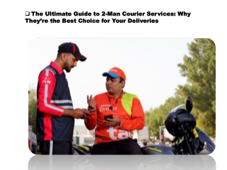 The Ultimate Guide to 2-Man Courier Services