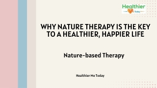 why nature therapy is the key to a healthier