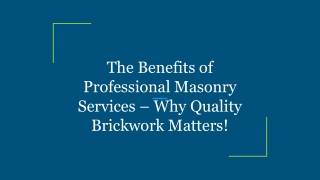 the benefits of professional masonry services