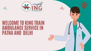 (Copy of) Hire King Train Ambulance Service in Patna and Delhi with Medical Support at a Reasonable Fare