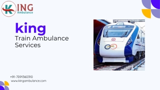 The Best Patient Transportation Is Provided by King Train Ambulance in Patna and Mumbai