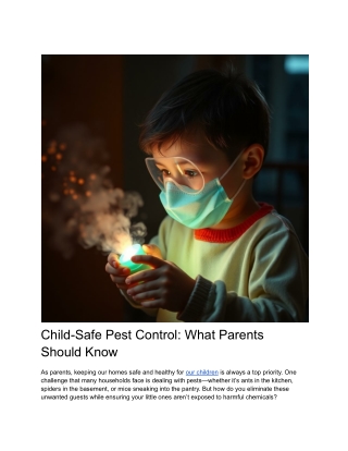 Child-Safe Pest Control: What Parents Should Know