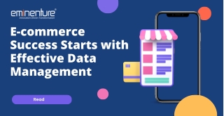 E-commerce Success Starts with Effective Data Management