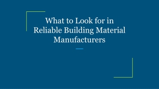 What to Look for in Reliable Building Material Manufacturers