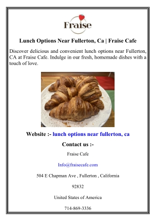 Lunch Options Near Fullerton, Ca   Fraise Cafe