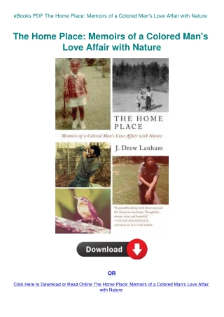 eBooks PDF The Home Place Memoirs of a Colored Man's Love Affair with Nature