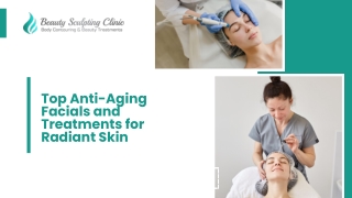 Top Anti-Aging Facials and Treatments for Radiant Skin