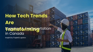How Tech Trends Are Transforming Logistics & Transportation in Canada