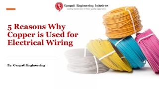 5 Reasons Why Copper is Used for Electrical Wiring