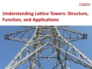 Understanding Lattice Towers: Structure, Function, and Applications
