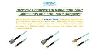 Increase Connectivity using Mini-SMP Connectors and Mini-SMP Adapters