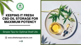 keeping it fresh cbd oil storage for maximum