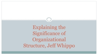 explaining the significance of organizational structure jeff whippo