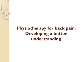 Physiotherapy for back pain: Developing a better understanding