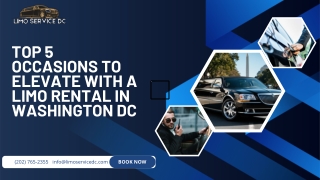 Top 5 Occasions to Elevate with a Limo Rental in Washington DC