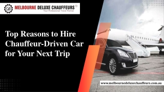 Top Reasons to Hire Chauffeur-Driven Car for Your Next Trip