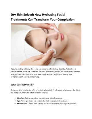 Dry Skin Solved_ How Hydrating Facial Treatments Can Transform Your Complexion