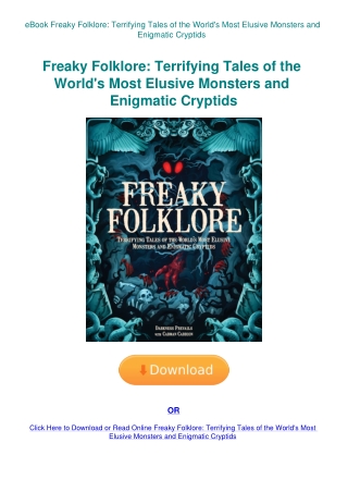 eBook Freaky Folklore Terrifying Tales of the World's Most Elusive Monsters and Enigmatic Cryptids