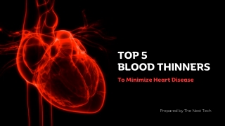 Top 5 Blood Thinners To Minimize Heart Disease