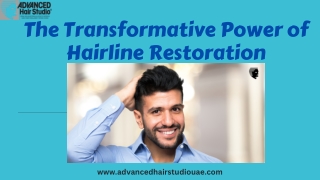 The Transformative Power of Hairline Restoration