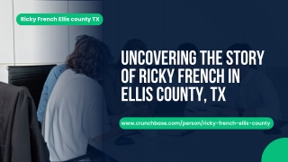 How Ricky French Ellis County TX Embodies the Spirit of Texas