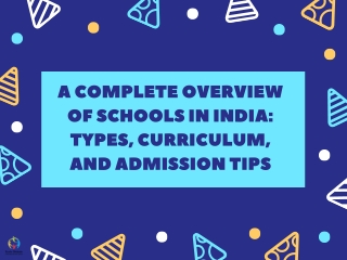 a complete overview of schools in india types