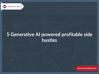 5 Generative AI powered profitable side hustles