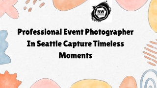 Professional Event Photographer In Seattle Capture Timeless Moments