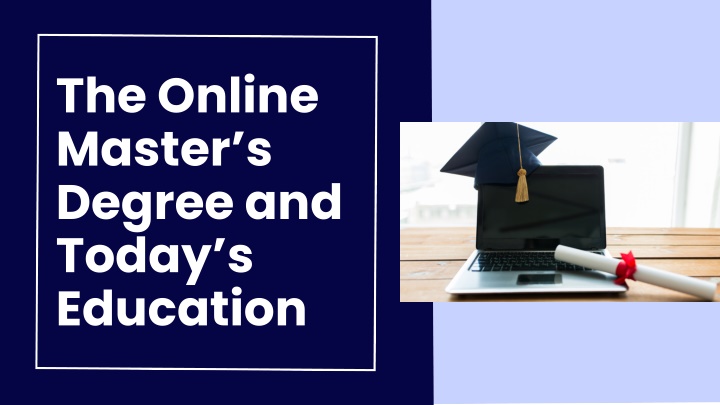 the online master s degree and today s education