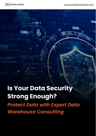Is Your Data Security Strong Protect Data with Expert Data Warehouse Consulting