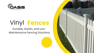 Premium Vinyl Fences for Beauty and Durability