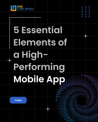 5 Essential Elements of a High-Performing Mobile App
