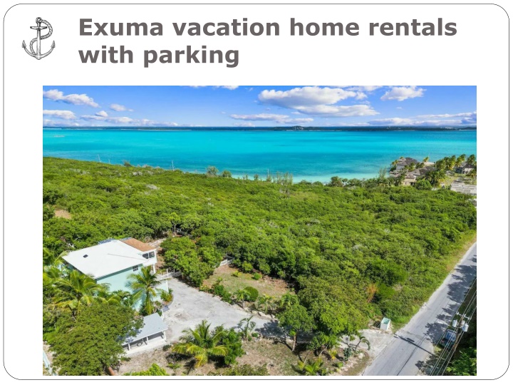 exuma vacation home rentals with parking